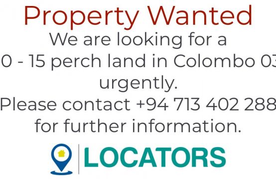 Wanted &#8211; Land in Colombo 03